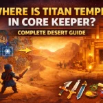 Titan Temple in Core Keeper?